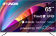 ЖК телевизор Hyundai 65  H-LED65BU7100 F704942 - фото 100904